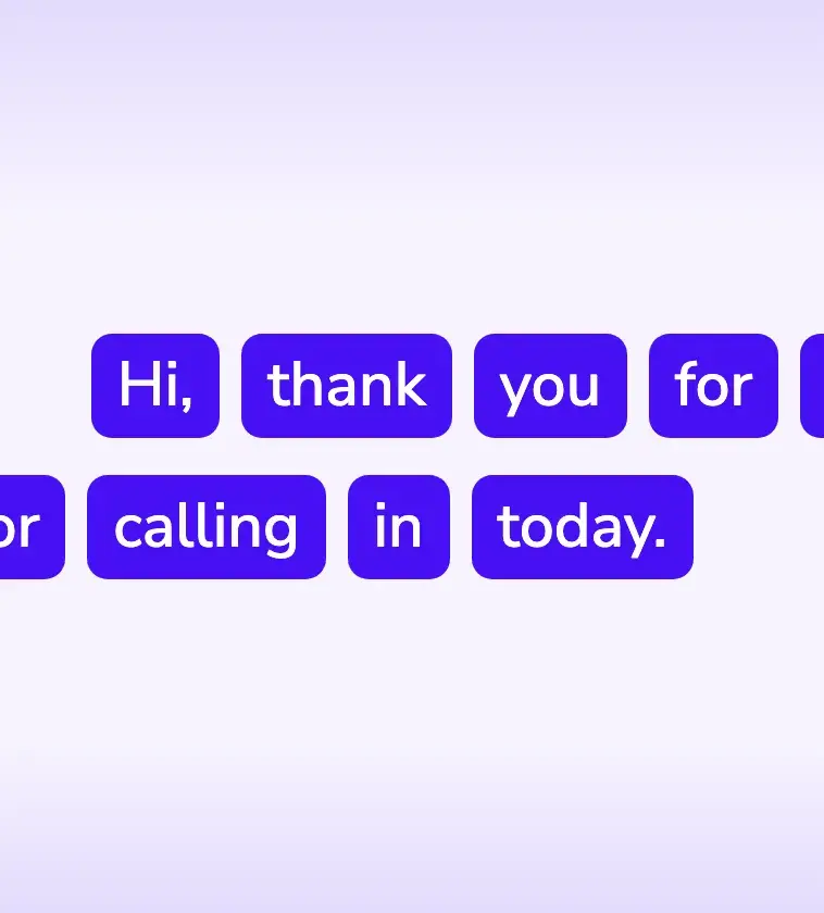 Suggested wording highlighted word by word: Hi, thank you for calling in today.