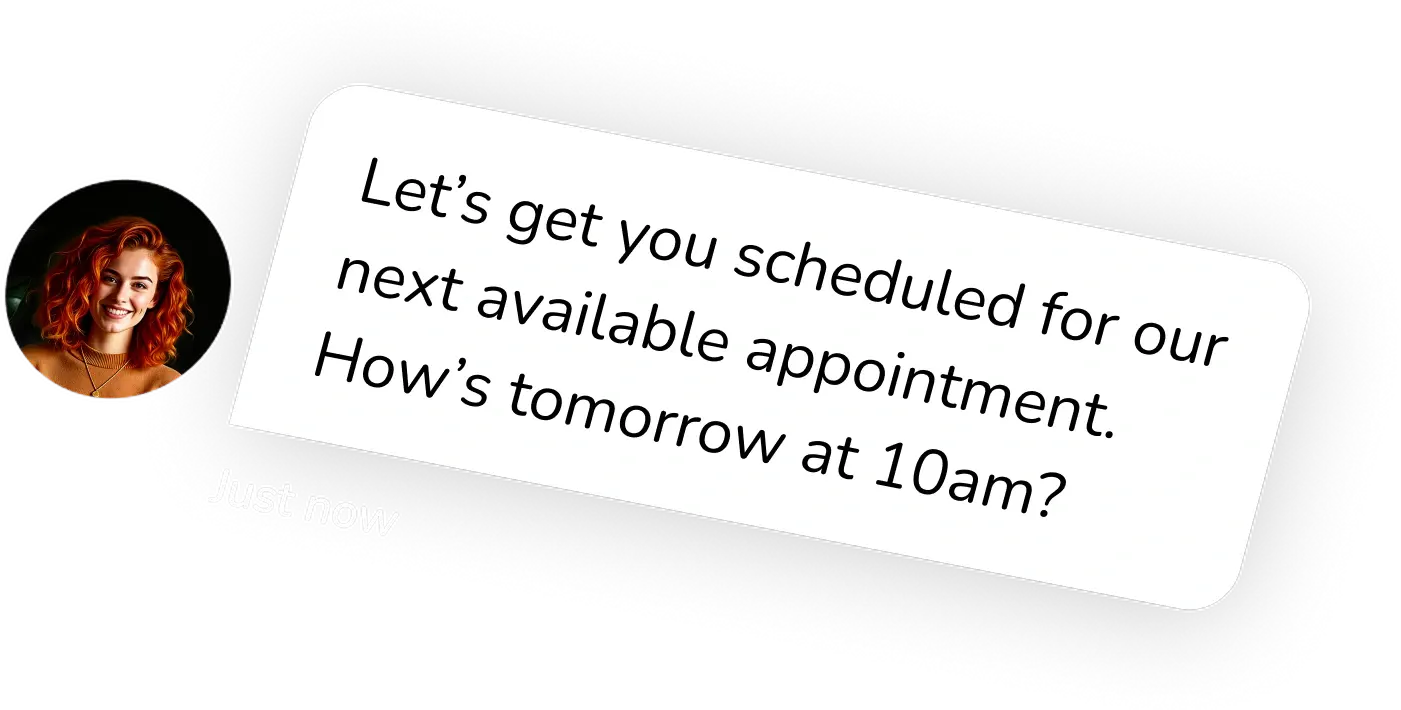 AI companion chat message: Let's get you scheduled for our next available appointment. How's tomorrow at 10am?